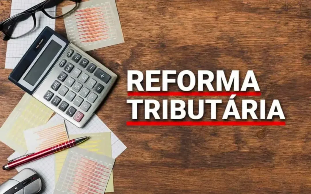 COMUNICADO REFORMA TRIBUTÁRIA – 2026: Prepare-se para as Mudanças no Consumo
