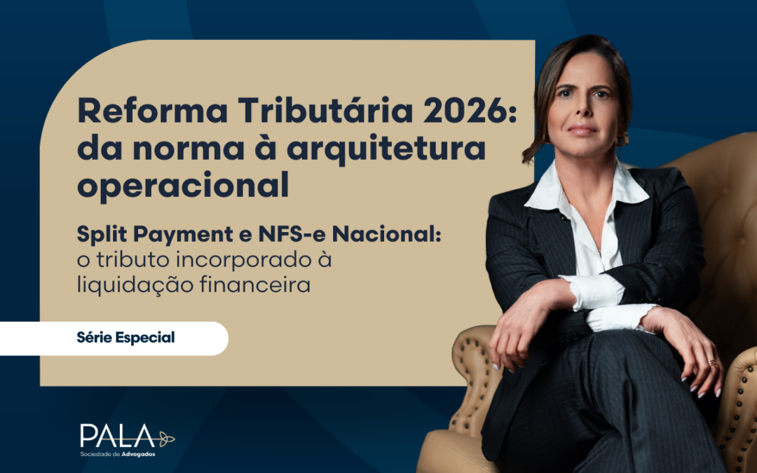 Split Payment e NFS-e Nacional: quando a liquidação financeira passa a depender da conformidade fiscal