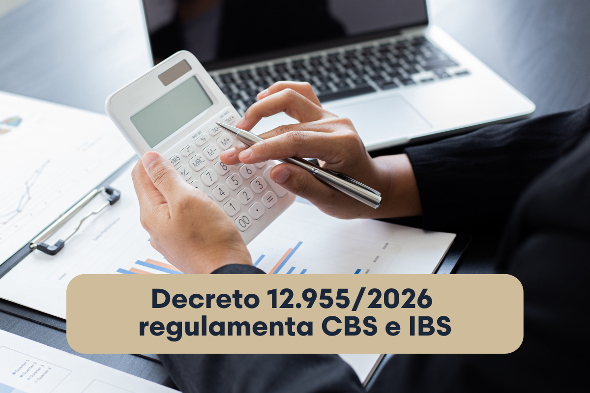 Decreto 12.955/2026 regulamenta CBS e IBS